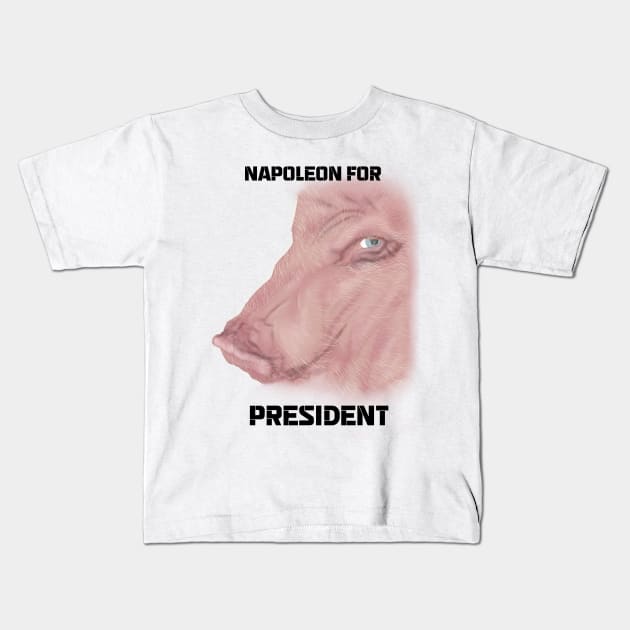 Napoleon for President- Animal Farm Kids T-Shirt by Dead1Customs